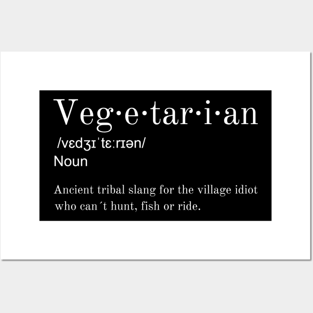 Vegetarian Village Idiot Definition Wall Art by Styr Designs